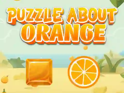 Peli Puzzle About Orange verkossa
