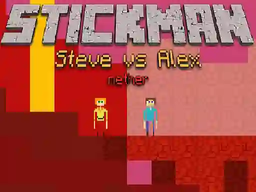 Peli Stickman Steve vs Alex Nether verkossa