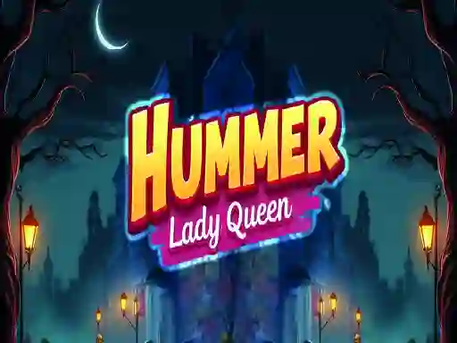 Peli Hummer Lady Queen verkossa