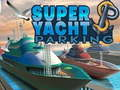 Peli Super Yacht -pysäköinti verkossa