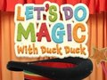 Peli Tehdään taikuutta Duck Duckin kanssa  verkossa